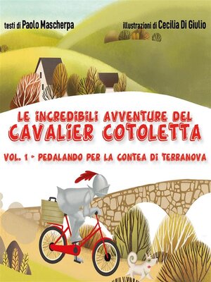 cover image of Le incredibili avventure del Cavalier Cotoletta Volume I
